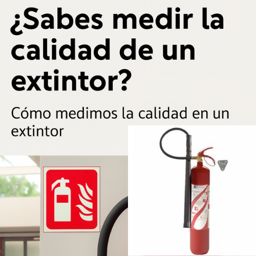 como medir la calidad de un extintor